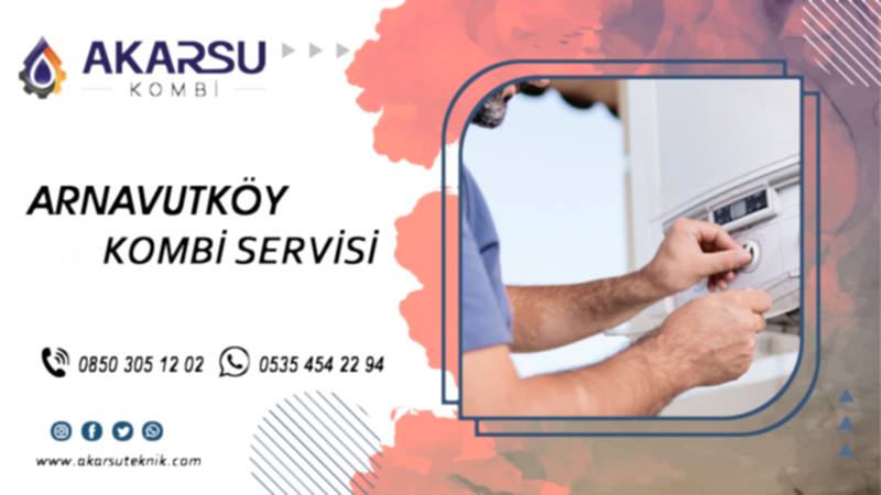 Arnavutköy Kombi Servisi