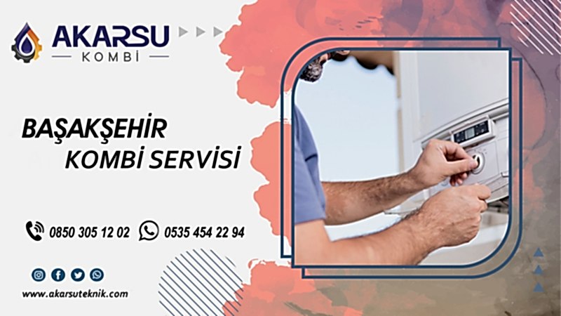 Başakşehir Kombi Servisi