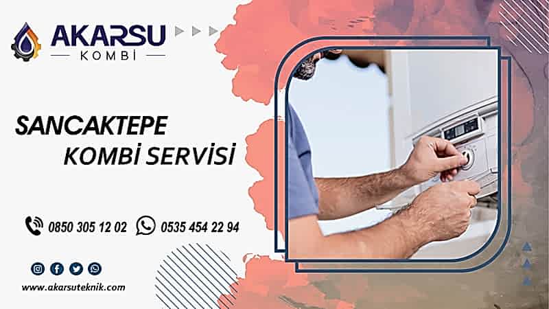 Sancaktepe Kombi Servisi